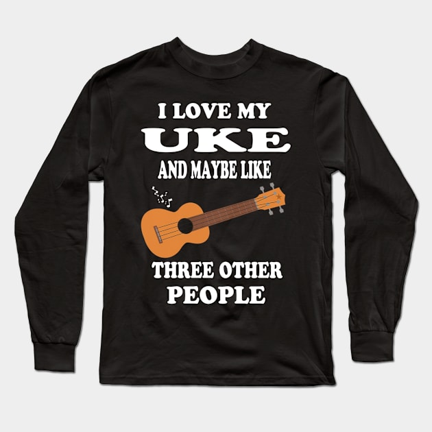 Uke Player  Ucalalay Gift Idea Spellings Long Sleeve T-Shirt by CarleyMichaels